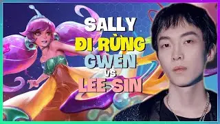 Sally Thể Hiện Đẳng Cấp Gwen Đi Rừng Hủy Diệt Rank Thách Đấu Vietsub