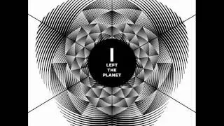 I Left the Planet - Soft. Mad