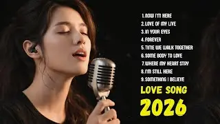 New 2026 Love Song | Easy Listening Song | Romantic & Beautiful Ballads Song