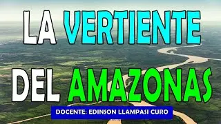 La Vertiente Del Amazonas | R&iacute;o Mantaro, Ucayali, Mara&ntilde;&oacute;n y Amazonas | Geograf&iacute;a | Secundar&iacute;a
