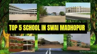 Top 5 School in Swai Madhopur (RAJASTHAN) #Bestschoolinrajasthan || Best School in Swai madhopur #