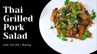 Thai Grilled Pork Salad | Nám Tòk Mǔ | น้ำตกหมู