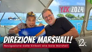 Navigazione in barca a vela in oceano pacifico dalle KIRIBATI alle Isole MARSHALL - (Ep. 3 2024)