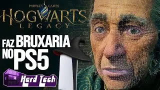 HOGWARDS LEGACY: FAZ BRUXARIA NO PS5, GR&Aacute;FICOS, PERFORMANCE E DETALHES T&Eacute;CNICOS