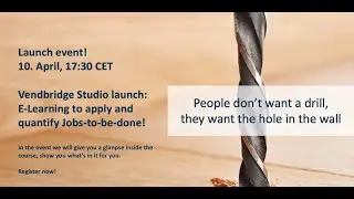 Learn how to apply and quantify Jobs-to-be-done; Our E-learning Center Launch Event