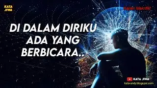 Kajian Makrifat - DI DALAM DIRI KU ADA YANG BERBICARA | Kata Jiwa