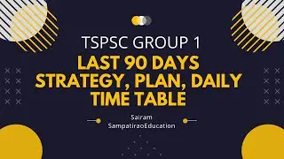 🔥 TSPSC Group 1 Last 90 Days Strategy and Plan (Daily Timetable included!) 🔥