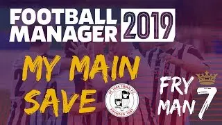 FM19 | Fryman's Football Manager 2019 Main Save | FM19 Giveaway!