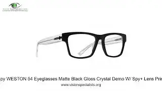 Spy WESTON 54 Eyeglasses Matte Black Gloss Crystal Demo W  Spy+ Lens Print