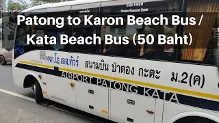 Patong to Karon Beach Bus | Patong to Kata Beach Bus (50 Baht)