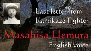 [Kamikaze] Captain Masahisa Uemura　[Last letter from KAMIKAZE Fighter]