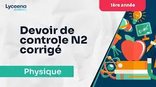 1ère année | Physique : Devoir de contrôle N 2 corrigé