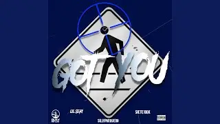 Got You (feat. Siete100k & SillyParquero)