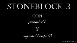Acabando la pollada express 🐳🔥 (FTB StoneBlock 3 Ep 10)