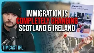 Immigration Is Completely Changing Scotland & Ireland