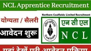 Northern Coalfield Limited NCL || NCL CIL UP / MP Various Trade Apprentice Recruitment 2023