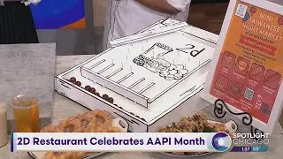 2D Restaurant Celebrates AAPI Month
