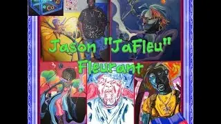 #25 &ndash; ARTIST &ndash; Jason &ldquo;JaFleu&rdquo; Fleurant - 2015-04-25