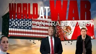 World At WAR with Dean Ryan 'American Trade Wars'