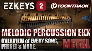 The Melodic Percussion EKX (metal) | A Sound Expansion for Toontrack's EZKeys2