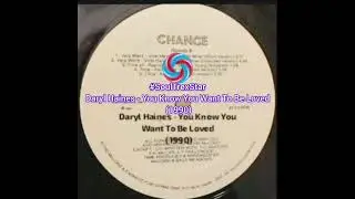 Daryl Haines - You Know You Want To Be Loved (1990) @Thechillfactor2.0