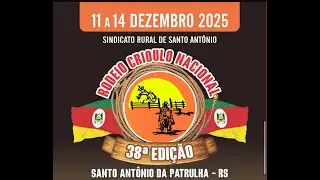 38º RODEIO CRIOULO NACIONAL SANTO ANTÔNIO DA PATRULHA / RS