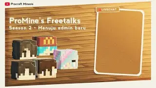 Procraft Minesis's Freetalks Season 2 - Menuju admin baru