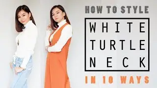 How To Style A White Turtleneck in 10 Ways | Lookbook