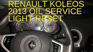 RENAULT KOLEOS 2013 OIL SERVICE WARNING LIGHT RESET