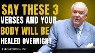 Speak These 3 Bible Verses Before Bed &ndash; Wake Up HEALED! | Kenneth E Hagin&rsquo;s Overnight Miracle