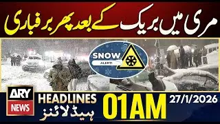 Snowfall again in Murree after break | ARY News 1 AM Headlines | 27th Jan 2026