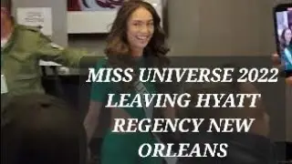 MISS UNIVERSE  2022 CANDIDATES LEAVING HYATT  REGENCY FOR FINAL NIGHT / NEW ORLEANS