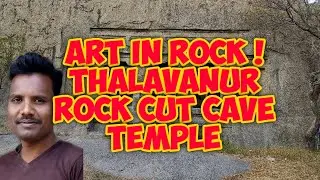 ART IN ROCK ! THALAVANUR ROCK CUT CAVE TEMPLE