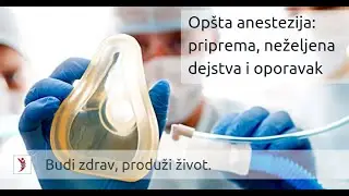 Opšta anestezija: priprema, neželjena dejstva i oporavak