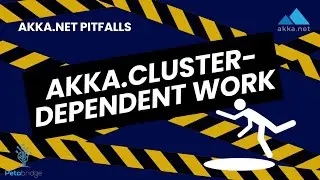 Akka.NET Pitfalls: Delayed Startup for Akka.Cluster-Dependent Work
