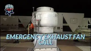 EMERGENCY EXHAUST FAN CALL