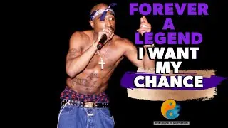 DOM | Tupac Shakur Forever A Legend I Want My Chance | 2Pac Quotes