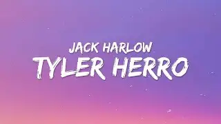 Jack Harlow - Tyler Herro (Lyrics) [1 Hour Version]