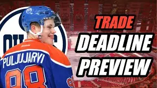 2023 Deadline Preview: Edmonton Oilers