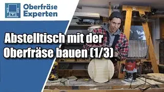 Einen Abstelltisch mit der Oberfr&auml;se bauen | Unsere Bauanleitung (1/3)