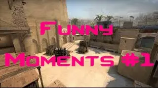 CS:GO Funny Moments And Clutches Ep 1!