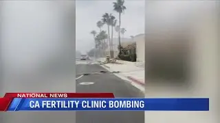 CA fertility clinic bombing