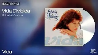 Roberta Miranda - Vida Dividida - Vida - [Áudio Oficial]