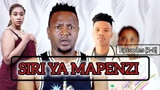 SIRI YA MAPENZI Episode 1-5 LOVE STORY ❤️