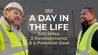 A Day in the Life with Reece Mennie: 300 Miles, 3 Developments & a Potential Deal