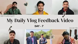 7/30 Days Vlogs Challenge || My Daily Vlogs Feedback Video 