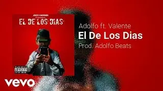 El De Los Dias - Adolfo ft. Valente