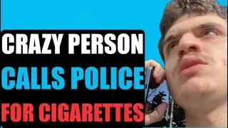 Crazy person calls police for cigarettes | Life Lessons with Lewis