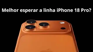 Rumores dos iPhones 18 Pro!!!
