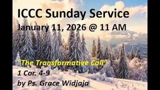 ICCC Sunday Service January 11, 2026